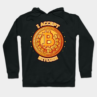 I Accept Bitcoin BTC Cryptocurrency Hoodie